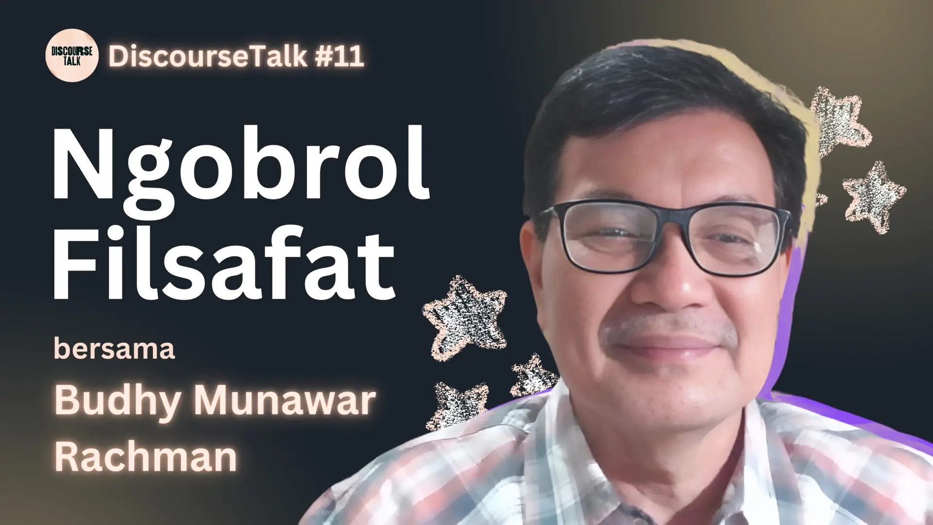 Discourse Talk episode 11 Ngobrol filsafat bersama Dr. Budhy Munawar Rachman
